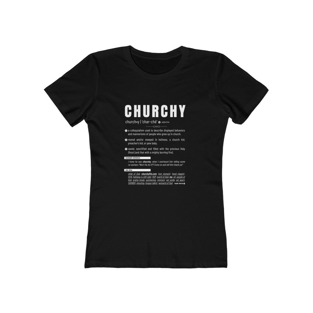 Definition of Churchy T-Shirt [WOMEN-NXL-MDL-US] | Churchy Gear